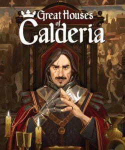 great houses of calderia capsule